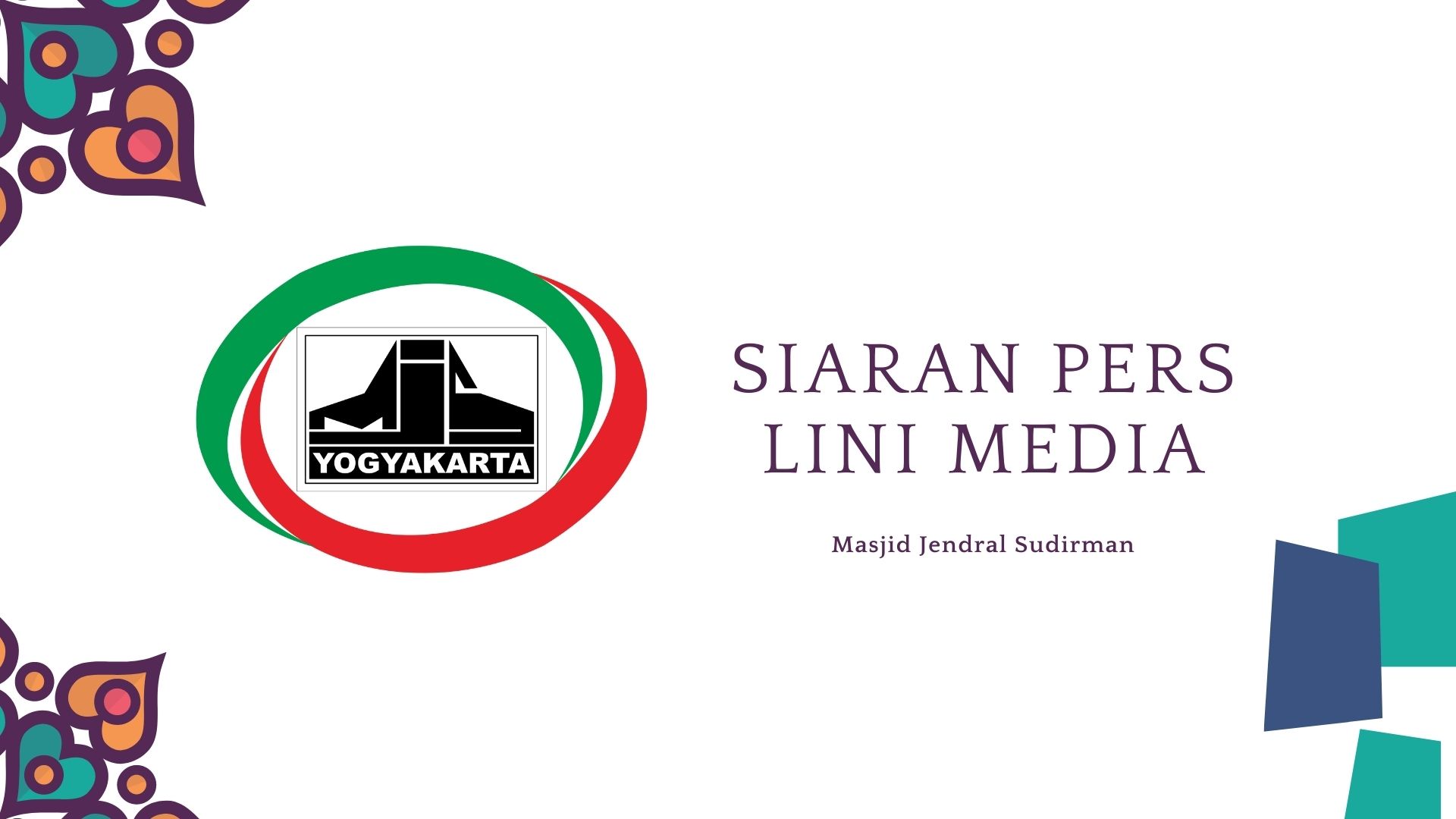 Siaran Pers Lini Media Masjid Jendral Sudirman