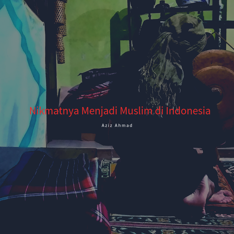 Nikmatnya Menjadi Muslim di Indonesia