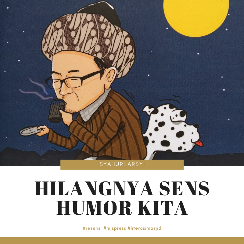 Hilangnya Sens Humor Kita