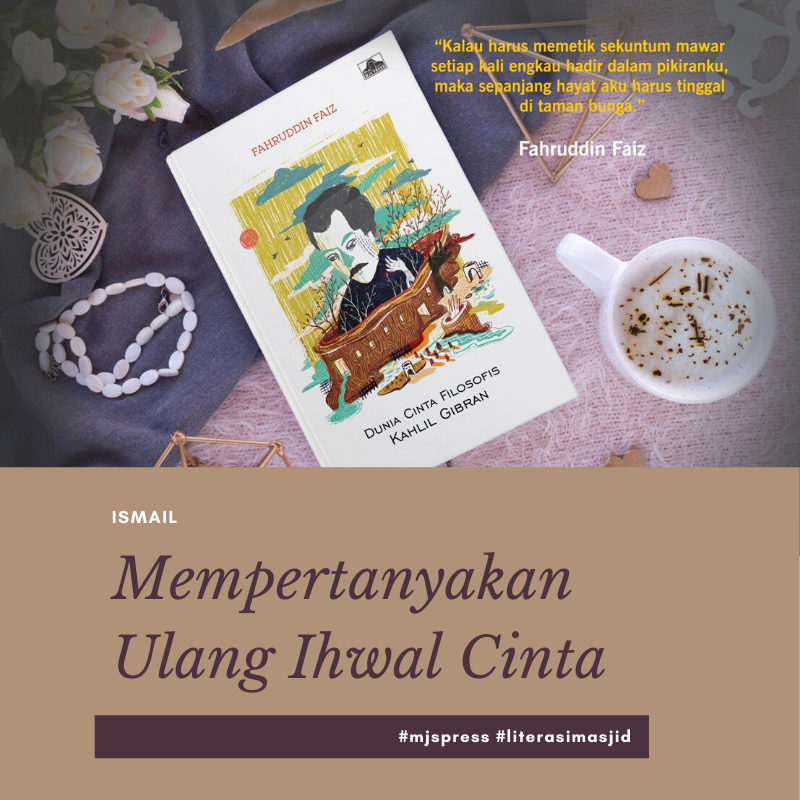 Mempertanyakan Ulang Ihwal Cinta