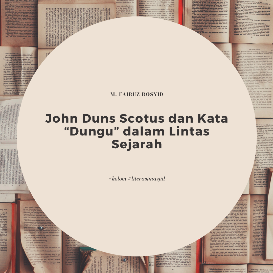 John Duns Scotus dan Kata Dungu dalam Lintas Sejarah