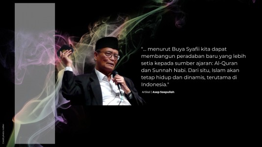 Nasihat Buya Syafii Maarif Untuk Umat Islam