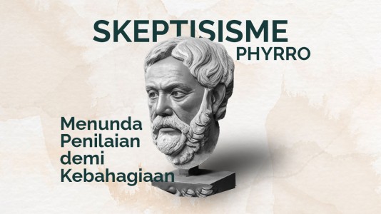 Skeptisisme Pyrrho: Menunda Penilaian demi Kebahagiaan