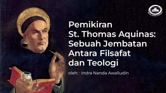 Pemikiran St. Thomas Aquinas: Sebuah Jembatan antara Filsafat dan Teologi