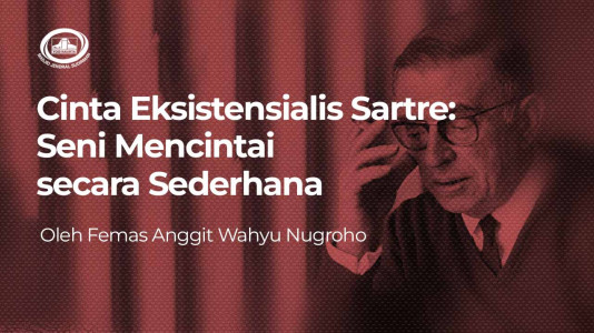 Cinta Eksistensialis Sartre: Seni Mencintai Secara Sederhana