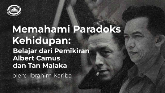 Memahami Paradoks Kehidupan: Belajar dari Pemikiran Albert Camus dan Tan Malaka